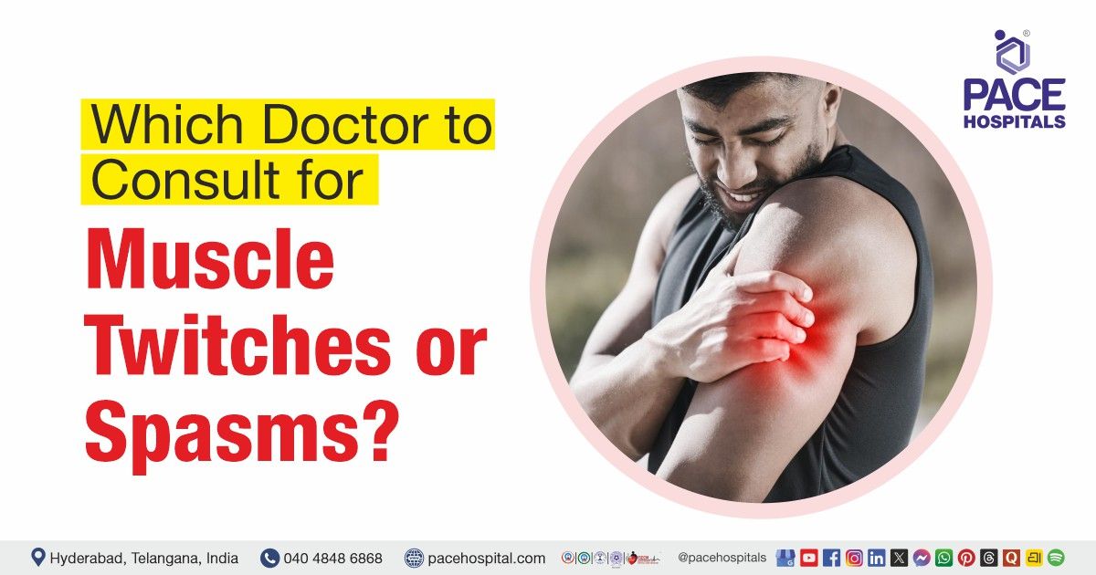 muscle twitching after b12 injections Which Doctor to Consult for Muscle Twitches?