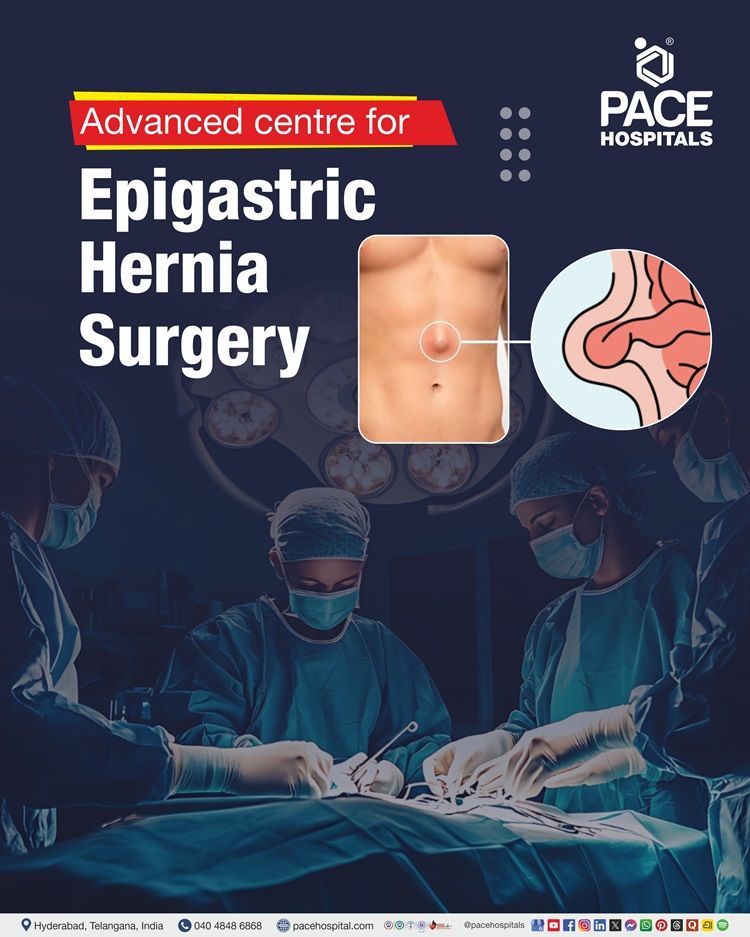 Top Hospital for Epigastric Hernia Surgery in Hyderabad, India Best Hospital near me for Epigastric Hernia Surgery in Hyderabad, India | Advanced Center for Epigastric hernia repair in Hyderabad in Hyderabad, India