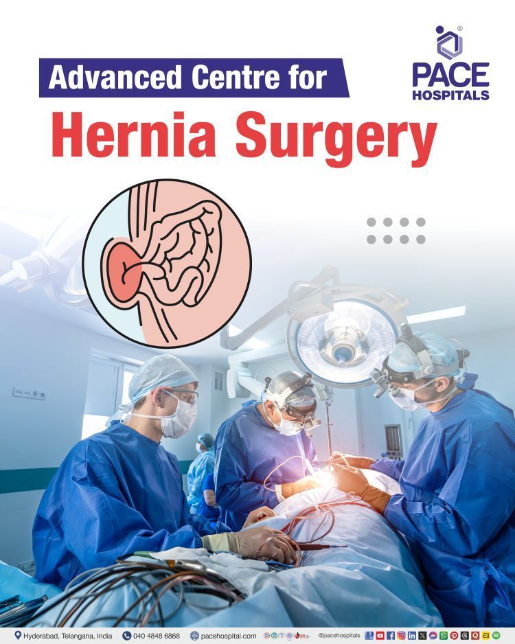 Best Hospital for Hernia Surgery in Hyderabad, India | Advanced Center for Hernia Repair Surgery in Hyderabad, India