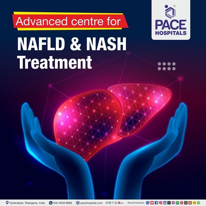 Advanced Centre for NAFLD & NASH Treatment in Hyderabad, Telangana, India Best Hospital for NAFLD Treatment in Hyderabad | NASH Treatment Hospital in Hyderabad, India | Non-alcoholic fatty liver disease treatment in Hyderabad, India