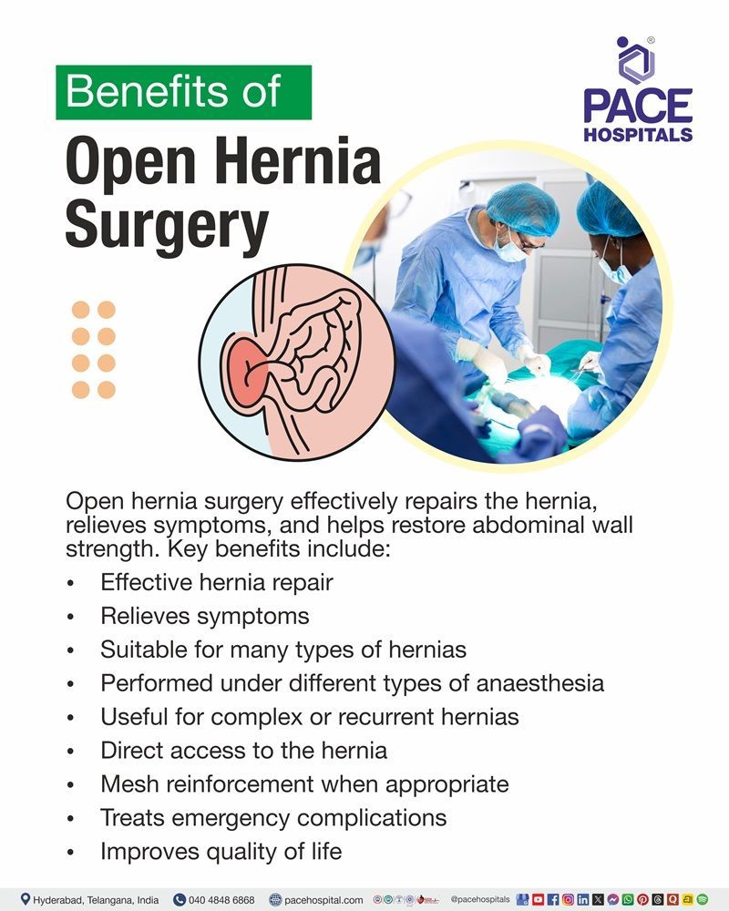 Advantages of open hernia surgery Key advantages of open hernia surgery, including effective repair, symptom relief, mesh reinforcement, and improved quality of life.