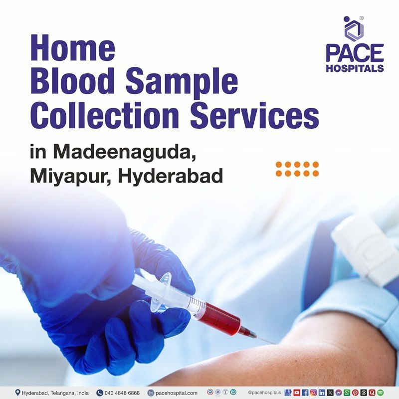 Book blood test at home in Madeenaguda, Miyapur, Hyderabad Blood test at home in Miyapur | Blood sample collection from home in Hyderabad | home collection blood test near me | blood test centres in Miyapur, Hyderabad, India