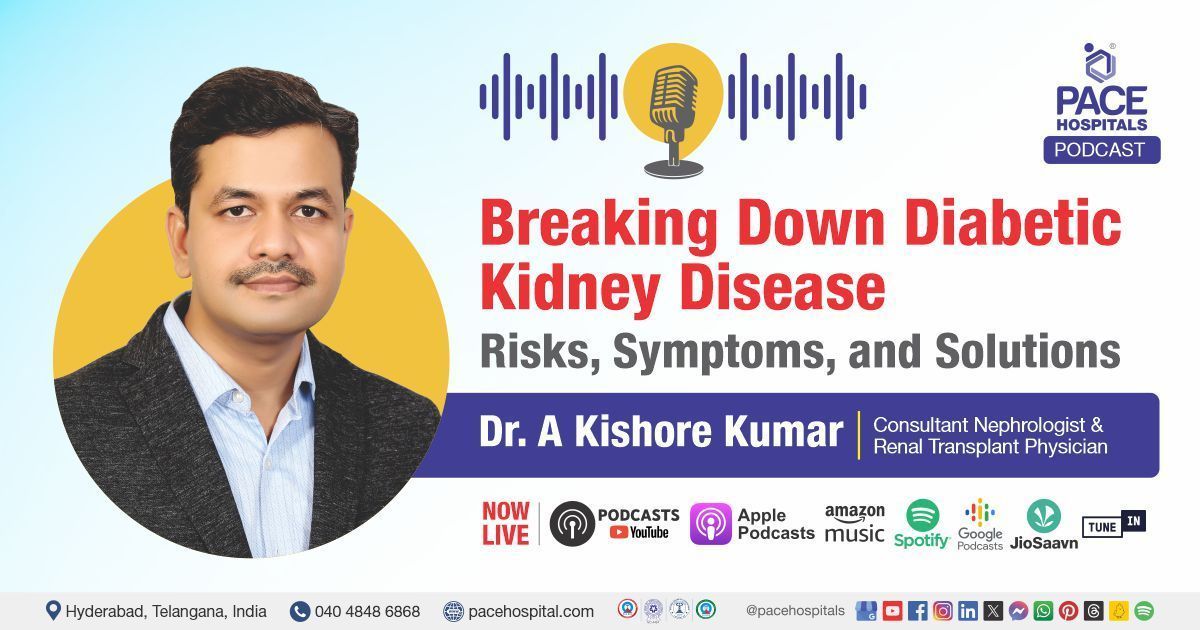 PACE Hospitals Podcast | Diabetic Kidney Disease podcast | diabetic nephropathy | DKD podcast