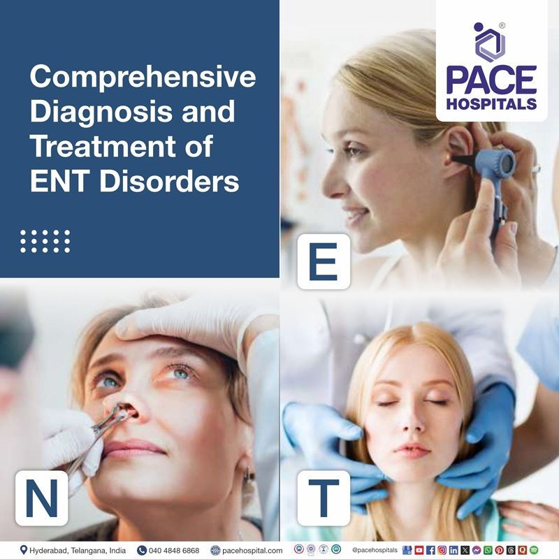 Comprehensive Treatment of ENT Disorders in Hyderabad, Telangana, India ENT Clinic Near Me | Top ENT Hospital in Hyderabad | Famous ENT Hospitals in Hyderabad, Telangana, India
