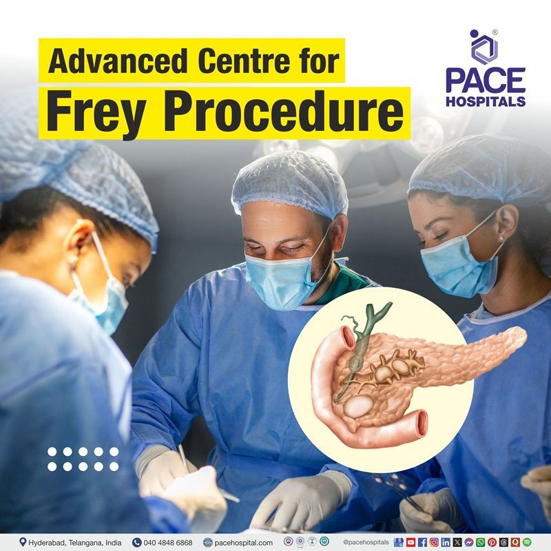 Leading Centre for Frey Procedure in Hyderabad, India Frey Procedure in Hyderabad India | Frey Procedure near me | Best Hospital for Pancreatic Surgery