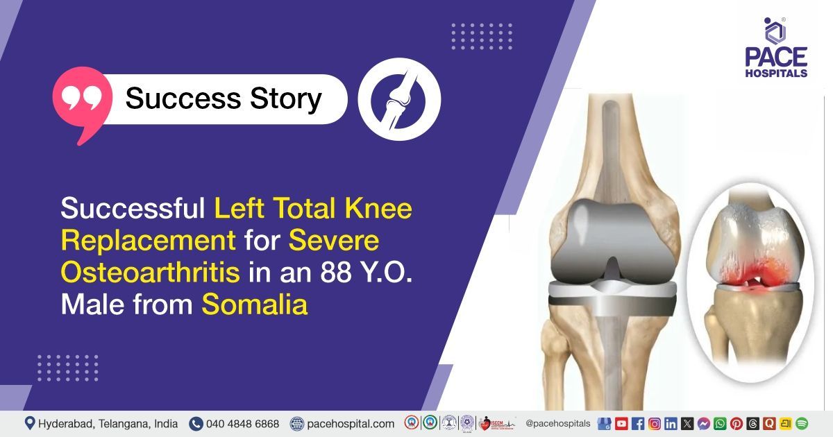 88-Y/O Somalian patient at PACE Hospitals, treated with total knee replacement for osteoarthritis