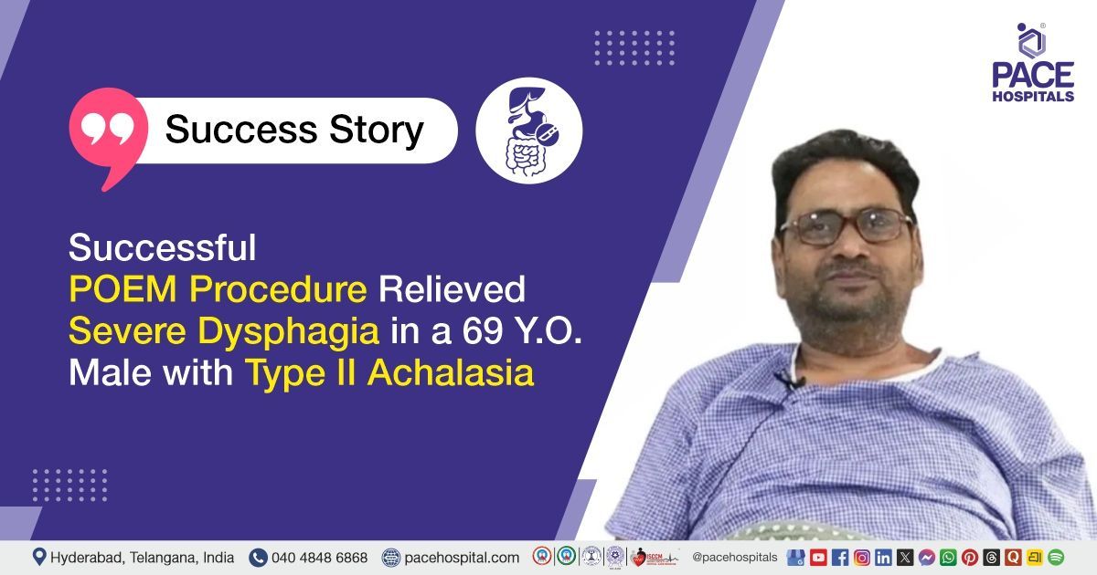 Case study of 69 YO male patient from Bhopal who successfully underwent the POEM procedure