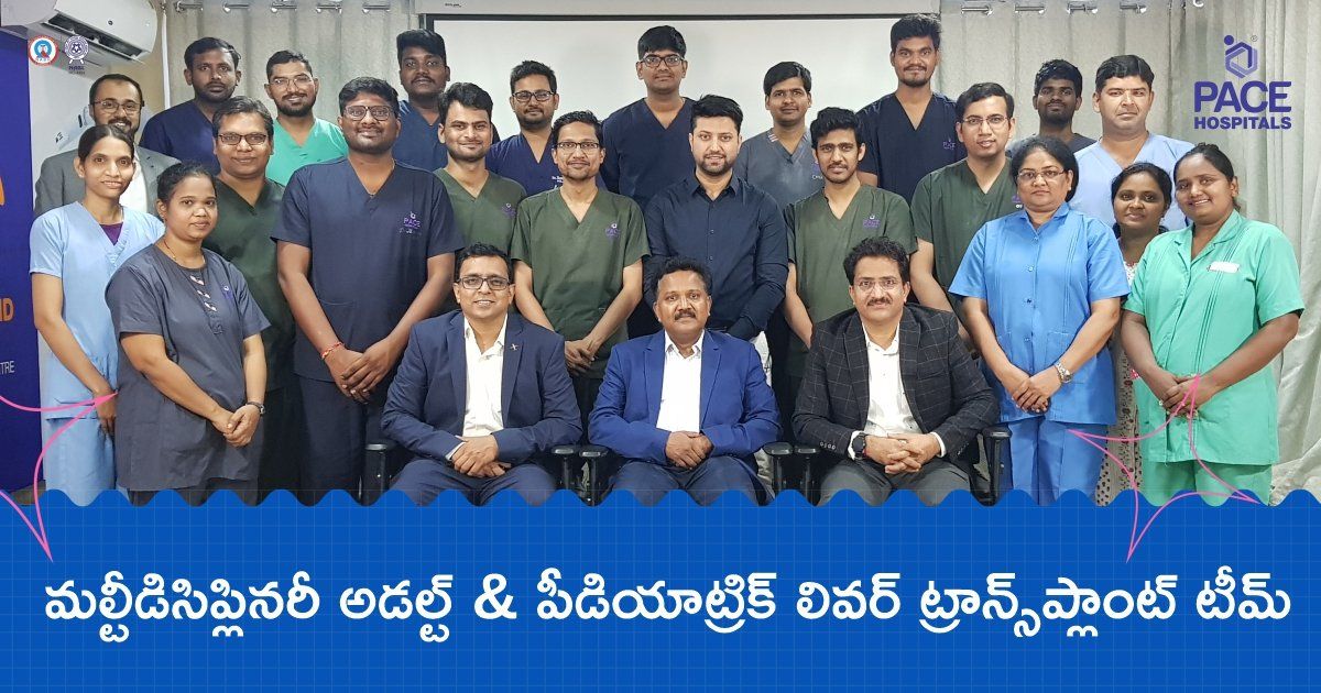 Multidisciplinary Adult and Paediatric Liver Transplant Team Adult liver transplant surgery hospital in Hyderabad | Paediatric Liver Transplant Team in India