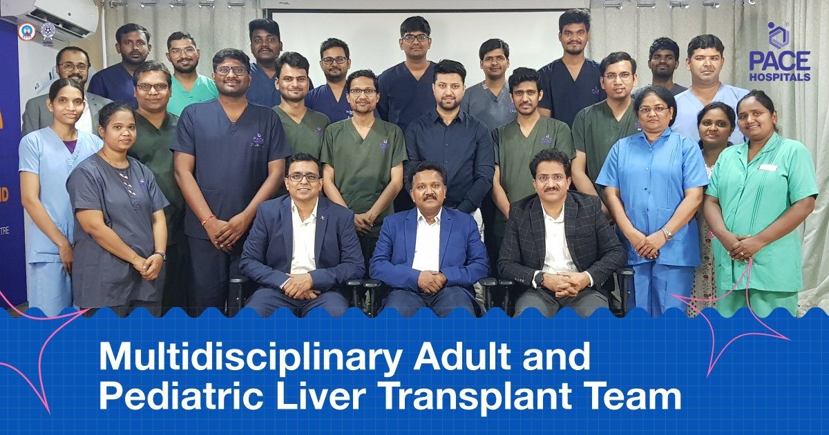 Multidisciplinary Adult and Paediatric Liver Transplant Team best liver transplant surgeon in India | adult & paediatric liver transplant doctors in Hyderabad