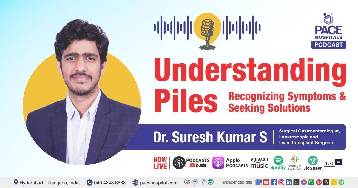 Piles Podcast | Piles Treatment near me | hemorrhoids podcast | hemorrhoids treatment 