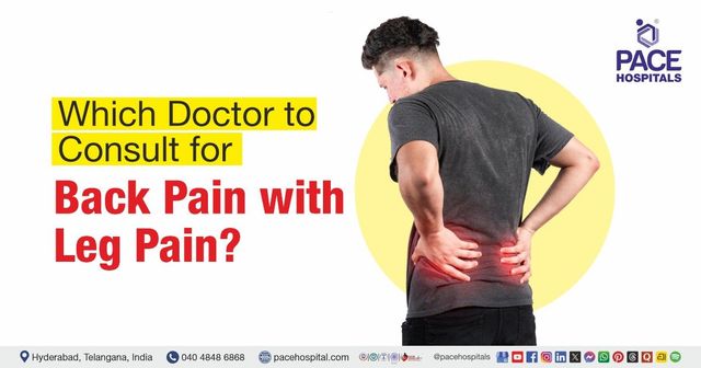 Back Pain with Leg Pain: Doctor Consultation Guide