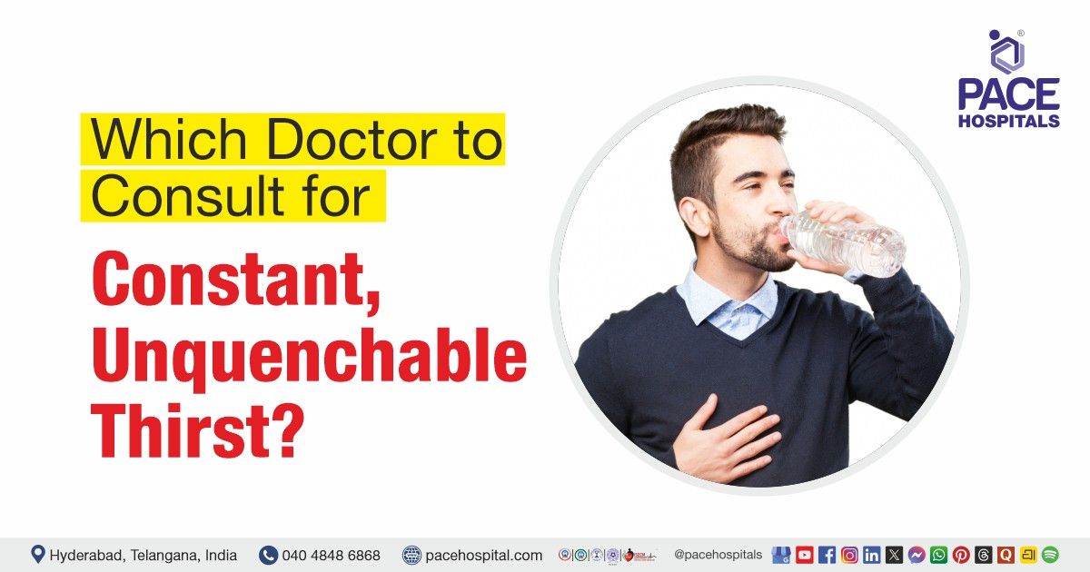 Which doctor to consult for constant thirst | Constant thirst doctor | Unquenchable thirst