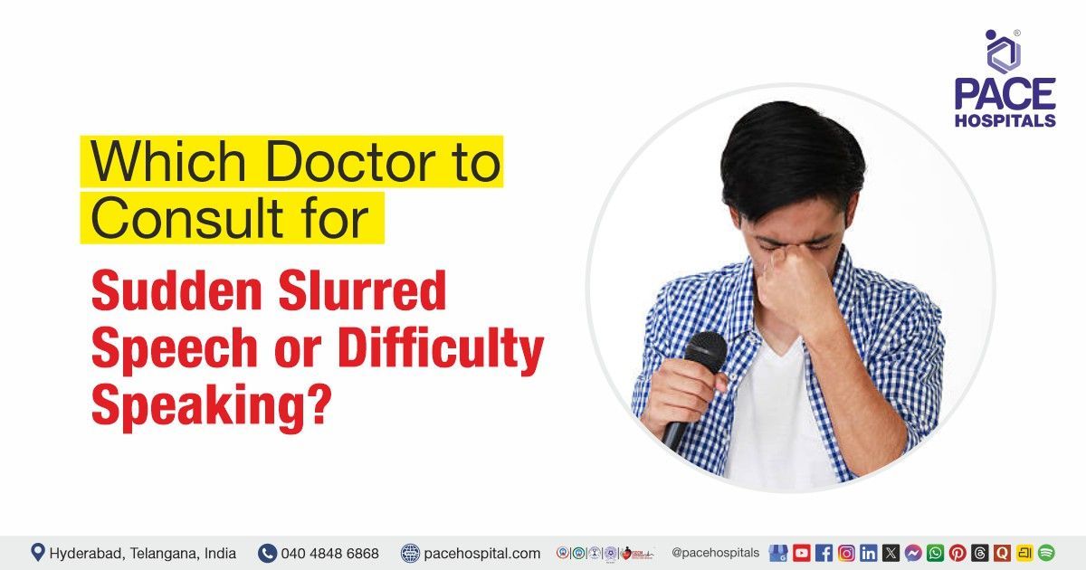 Which doctor to consult for slurred speech | Slurred speech doctor | Difficulty speaking specialist