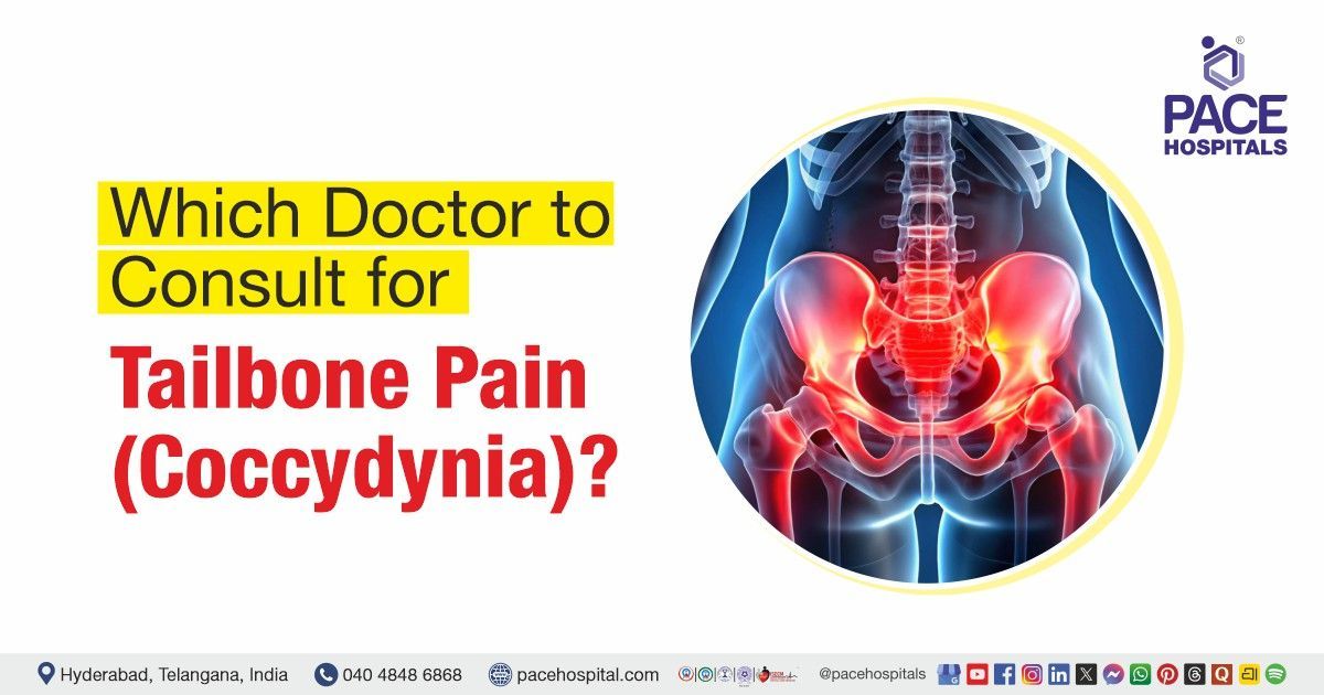 Which doctor to consult for tailbone pain | Tailbone pain doctor | Coccydynia specialist
