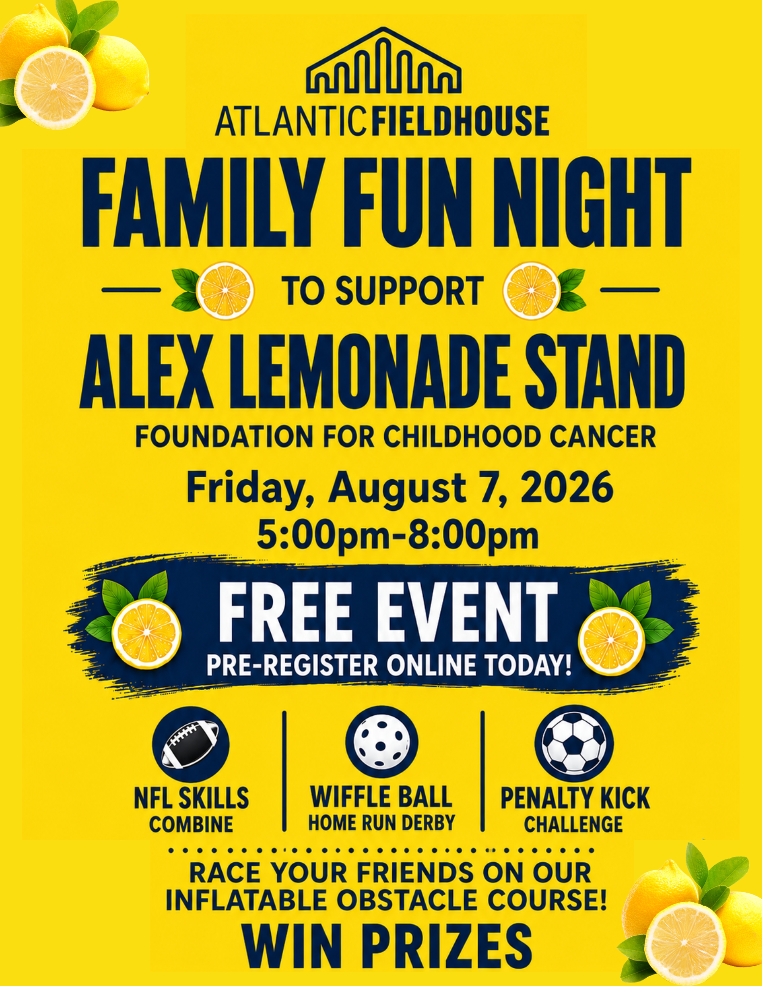 Atlantic Fieldhouse family fun night flyer for Alex Lemonade Stand, with games and prizes on yellow background
