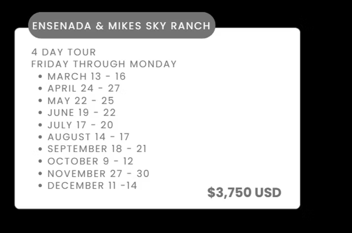 Ensenada & Mikes Sky Ranch 4-day tour dates list on white card, priced at $3,750 USD.