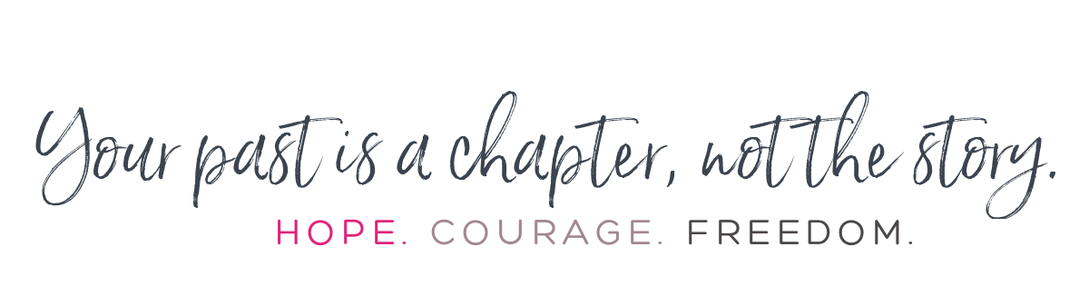 Your past is a chapter, not the story.