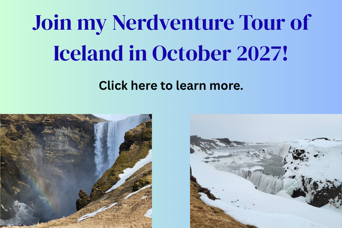 Join my Nerdventure Tour of Iceland in October 2027! Click here to learn more.