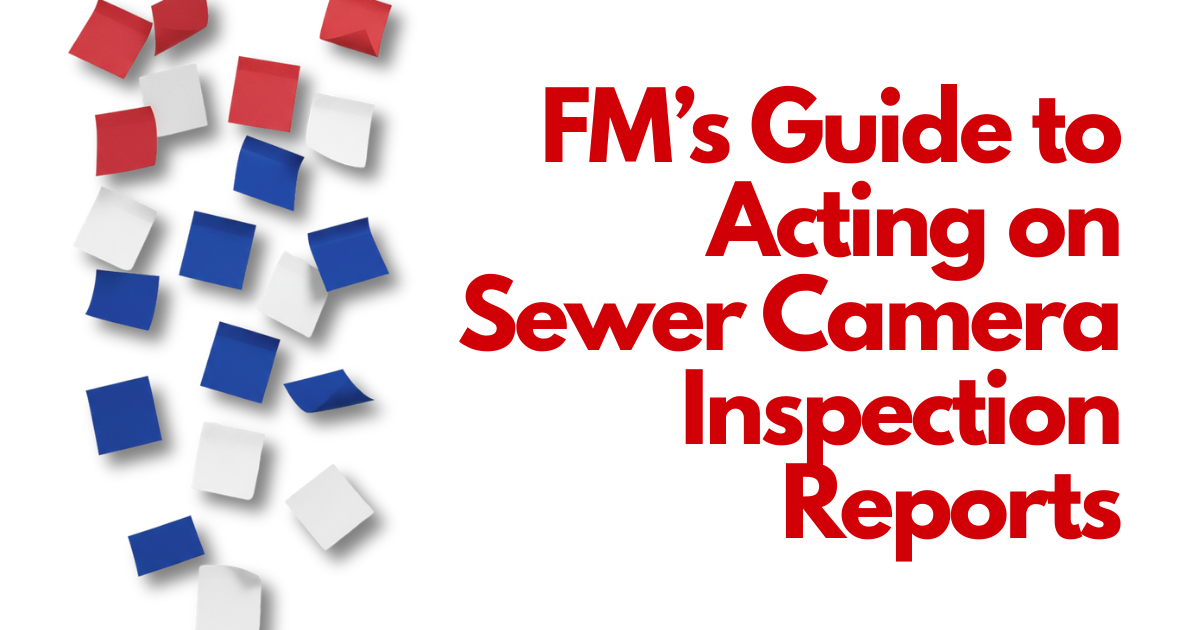 FM’s Guide to Acting on Sewer Camera Inspection Reports, red and blue title text with tiled squares
