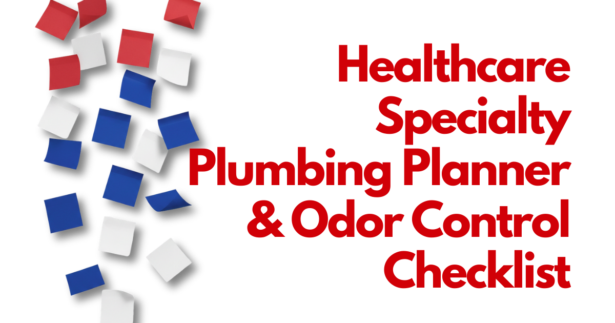 Healthcare Specialty Plumbing Planner & Odor Control Checklist title on white background with red and blue squares