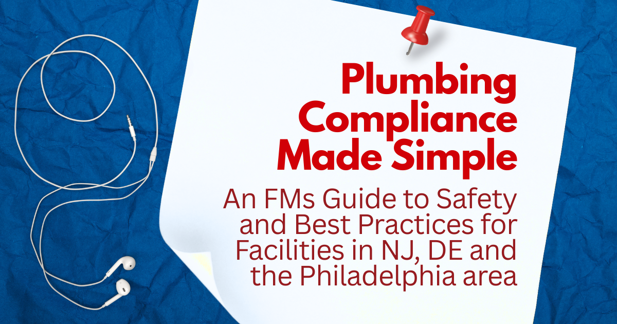 Plumbing Compliance Made Simple flyer in red and blue, for FM safety and best practices in NJ, DE, and Philadelphia
