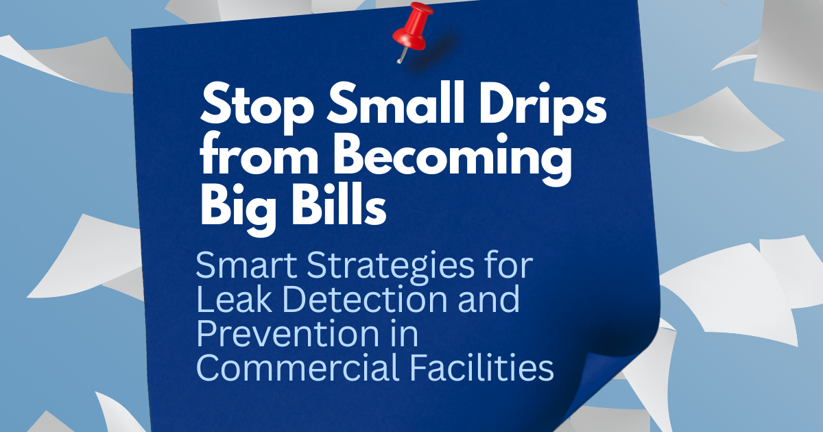 Blue torn-paper graphic reading “Stop Small Drips from Becoming Big Bills” with leak-prevention subtitle