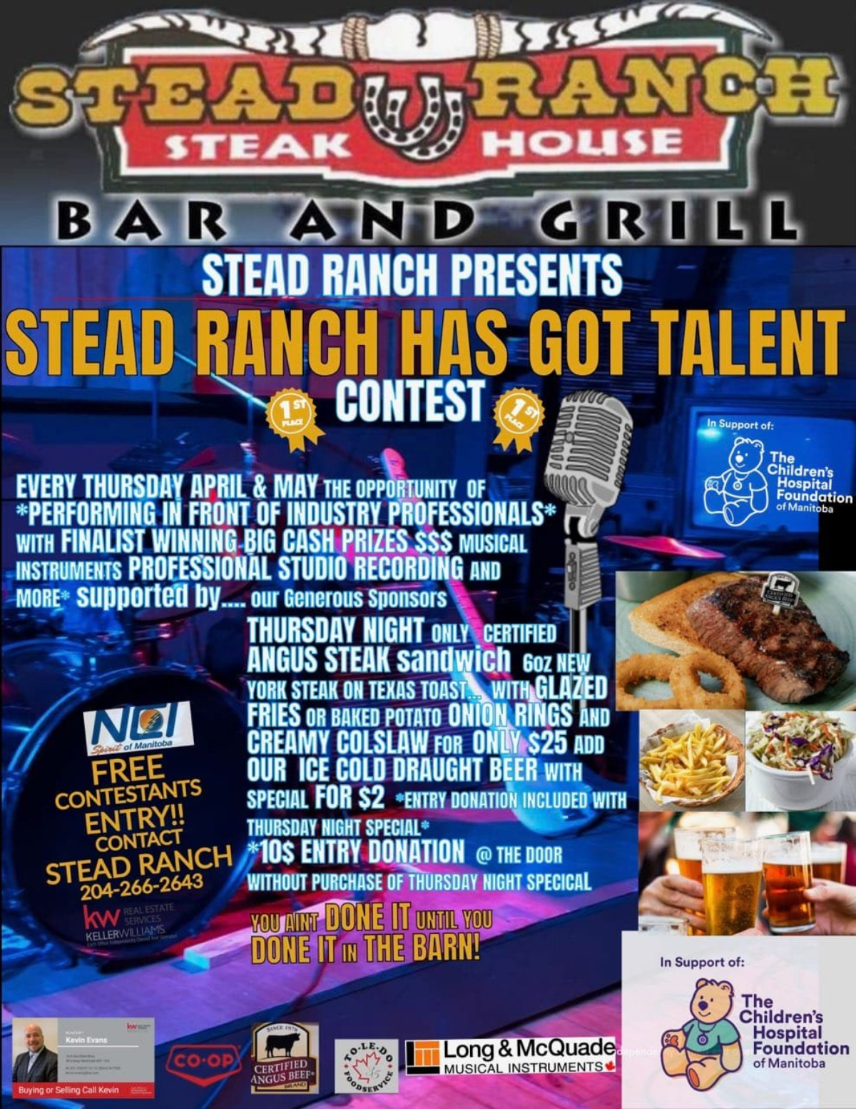 Stead Ranch Steak House in Manitoba presents a live music talent contest in support of a charity for children.