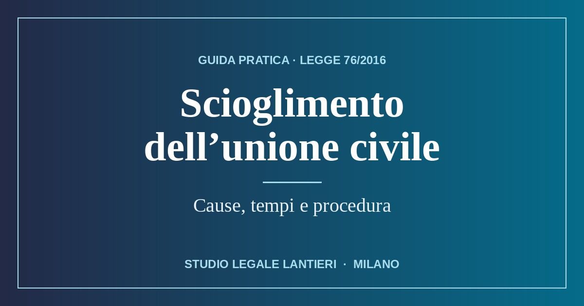 Scioglimento dell'unione civile: guida pratica e aspetti legali