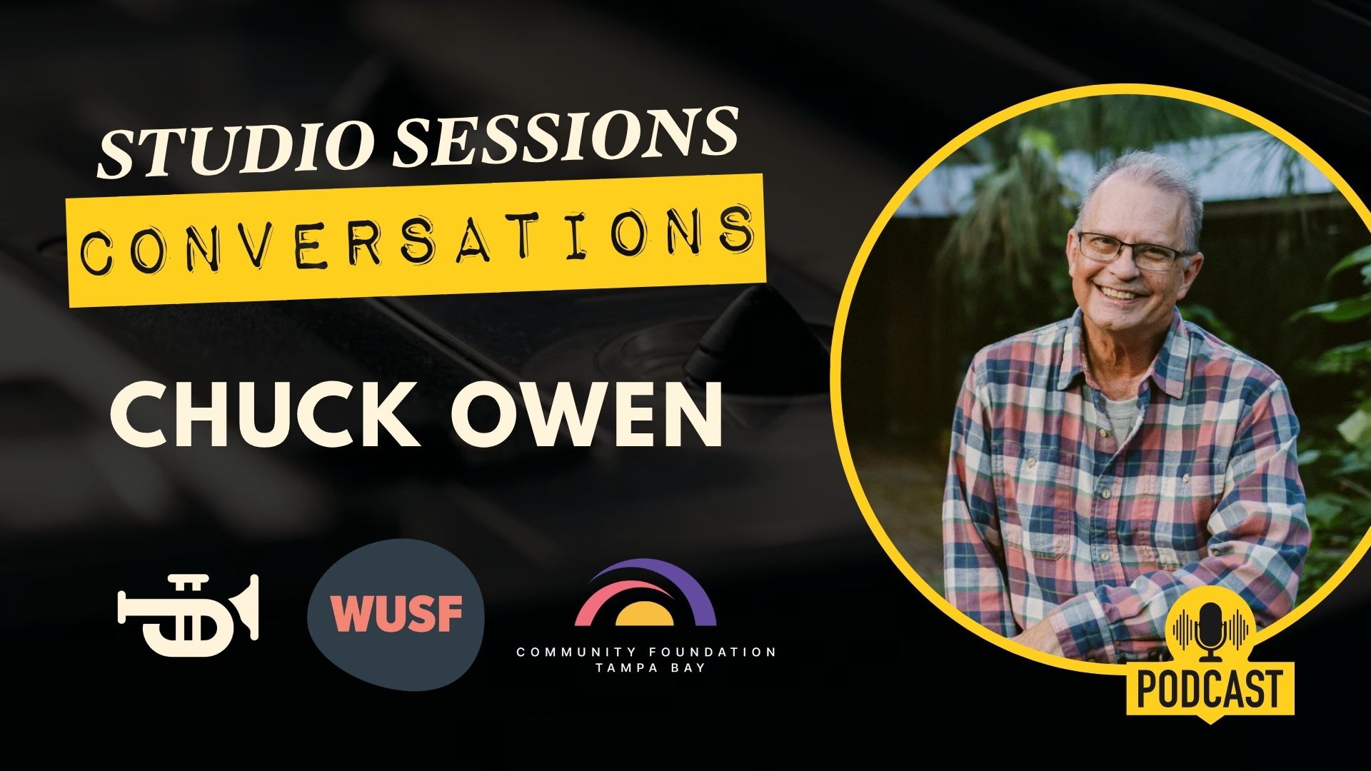 Studio Sessions Conversations promo with Chuck Owen, black background, yellow accents, and a portrait on the right