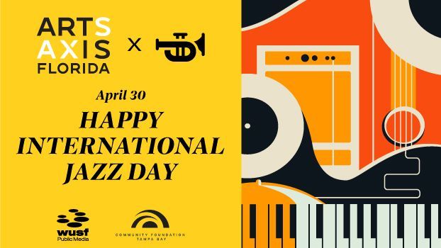 A poster for arts axis florida happy international jazz day