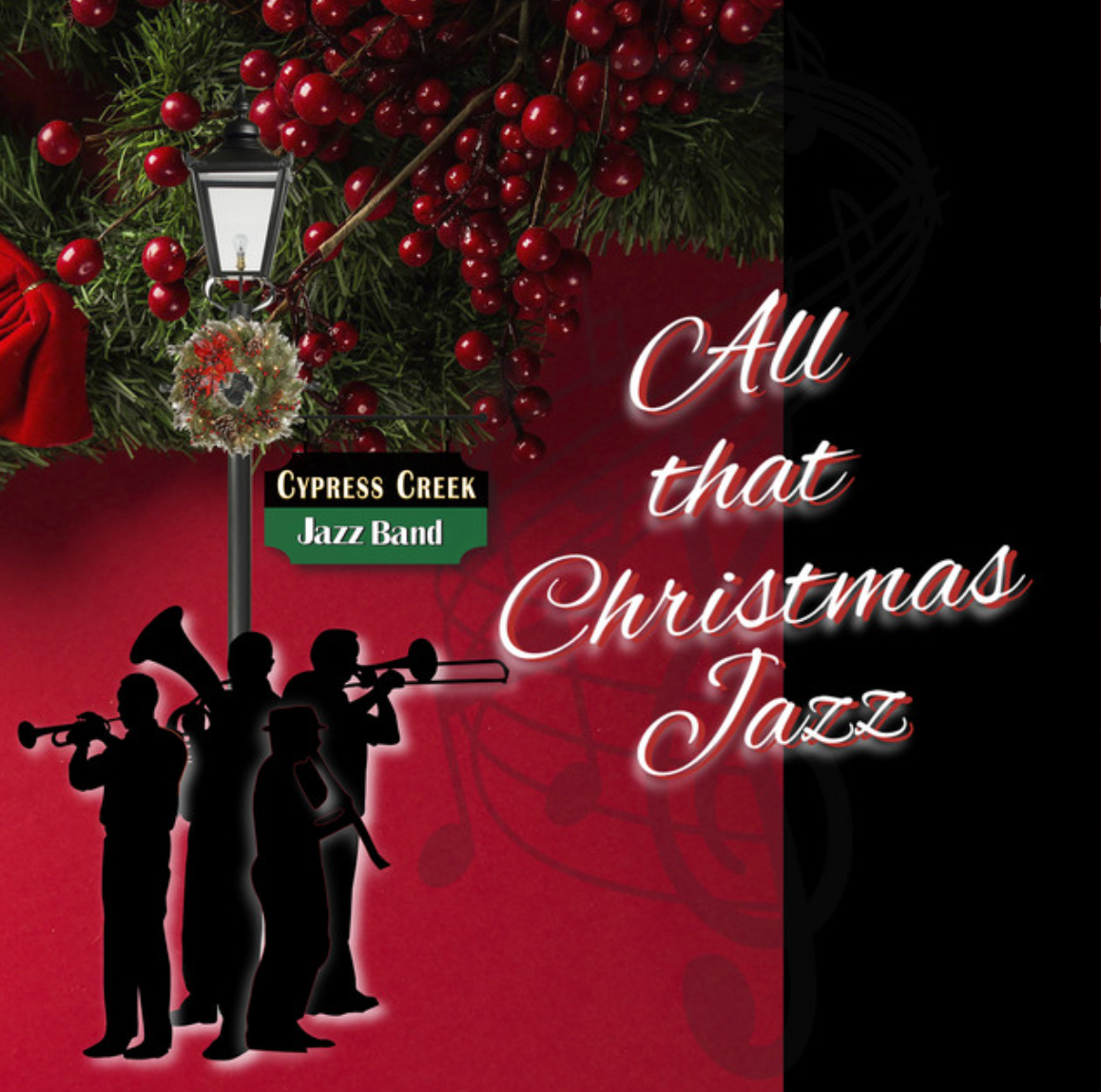 A cypress creek jazz band is featured on the cover of all that christmas jazz