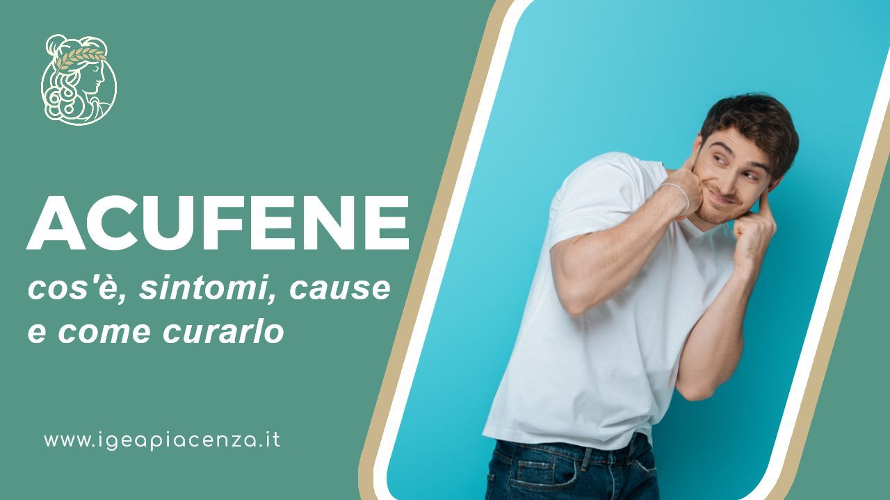 Acufene: che cos'è, sintomi, cause e come curarlo Acufene: che cos'è, sintomi, cause e come curarlo