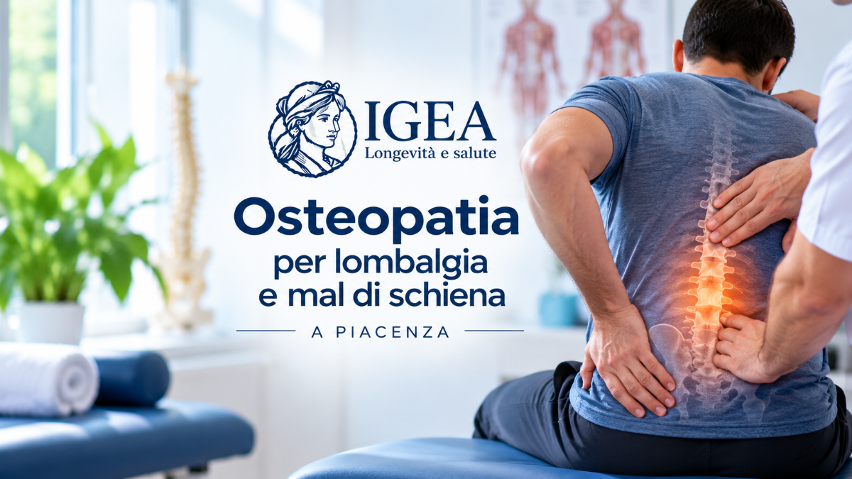 Trattamento osteopatico a Piacenza Poliambulatorio IGEA Osteopatia per lombalgia e mal di schiena a Piacenza Poliambulatorio IGEA