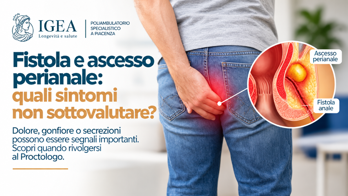 Fistola e ascesso perianale: quali sintomi non sottovalutare
