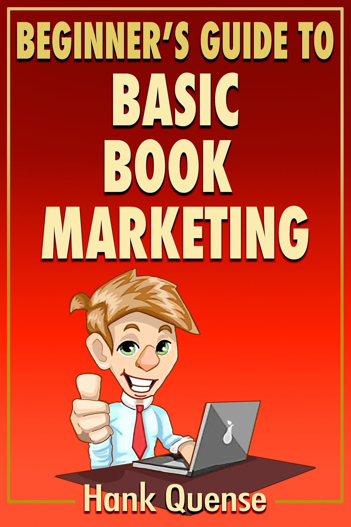 Book cover: “Beginner’s Guide to Basic Book Marketing” with cartoon man at laptop and “Hank Quense” at bottom