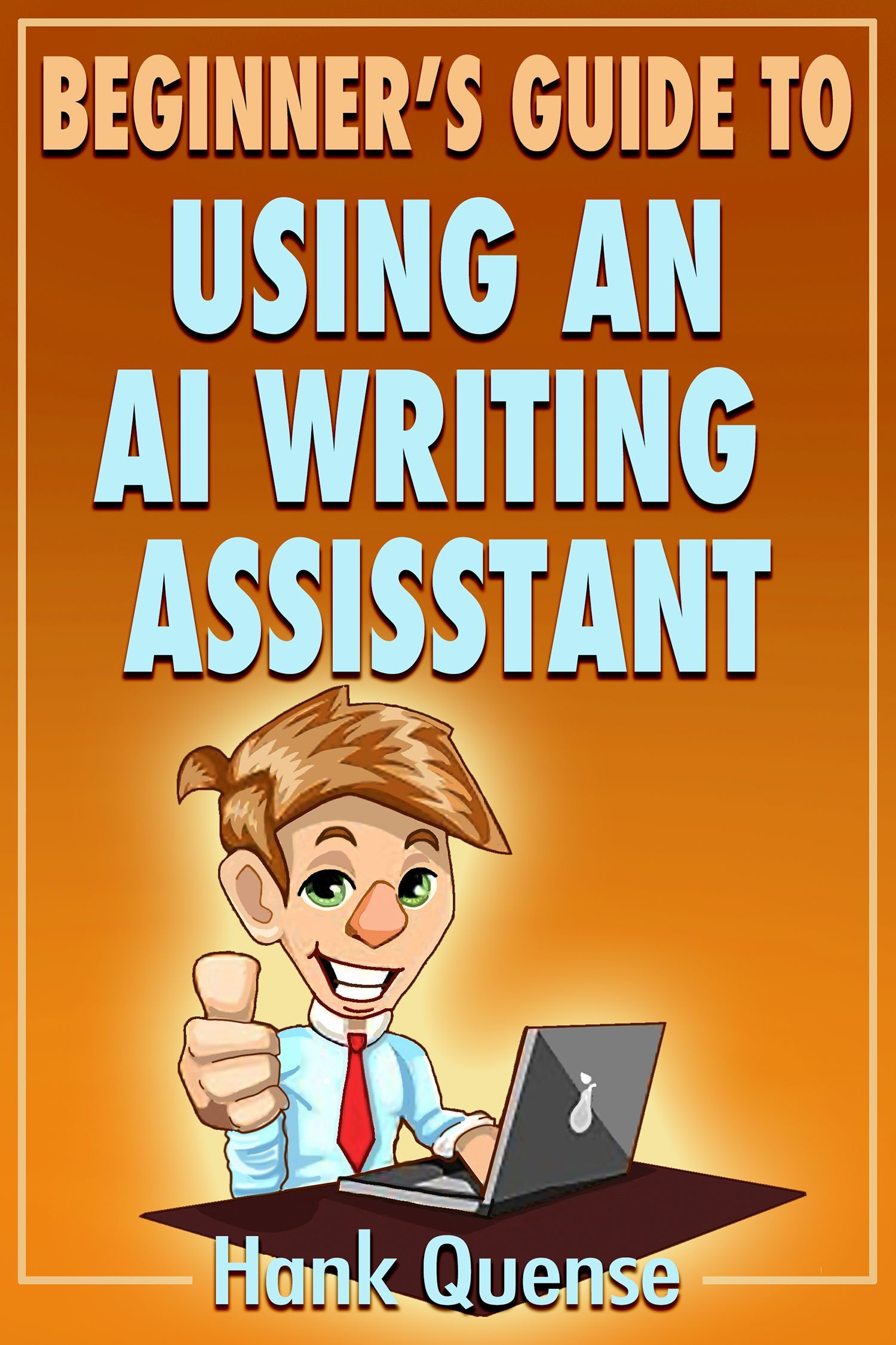 Book cover reading “Beginner’s Guide to Using an AI Writing Assistant” with a cartoon writer at a laptop