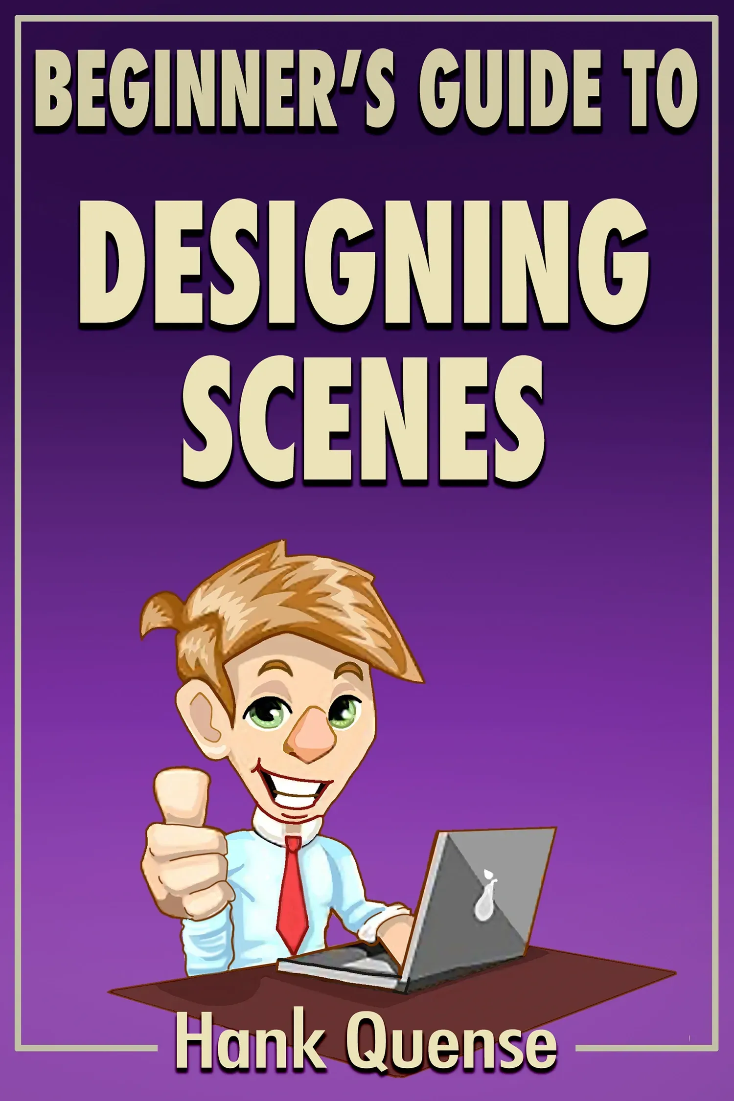 Book cover reading “Beginner’s Guide to Designing Scenes” with a cartoon person at a laptop on a purple background.