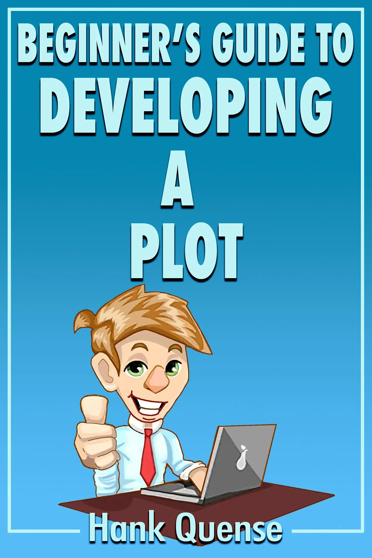 Book cover reading “Beginner’s Guide to Developing a Plot,” with a cartoon person at a laptop holding a blank page