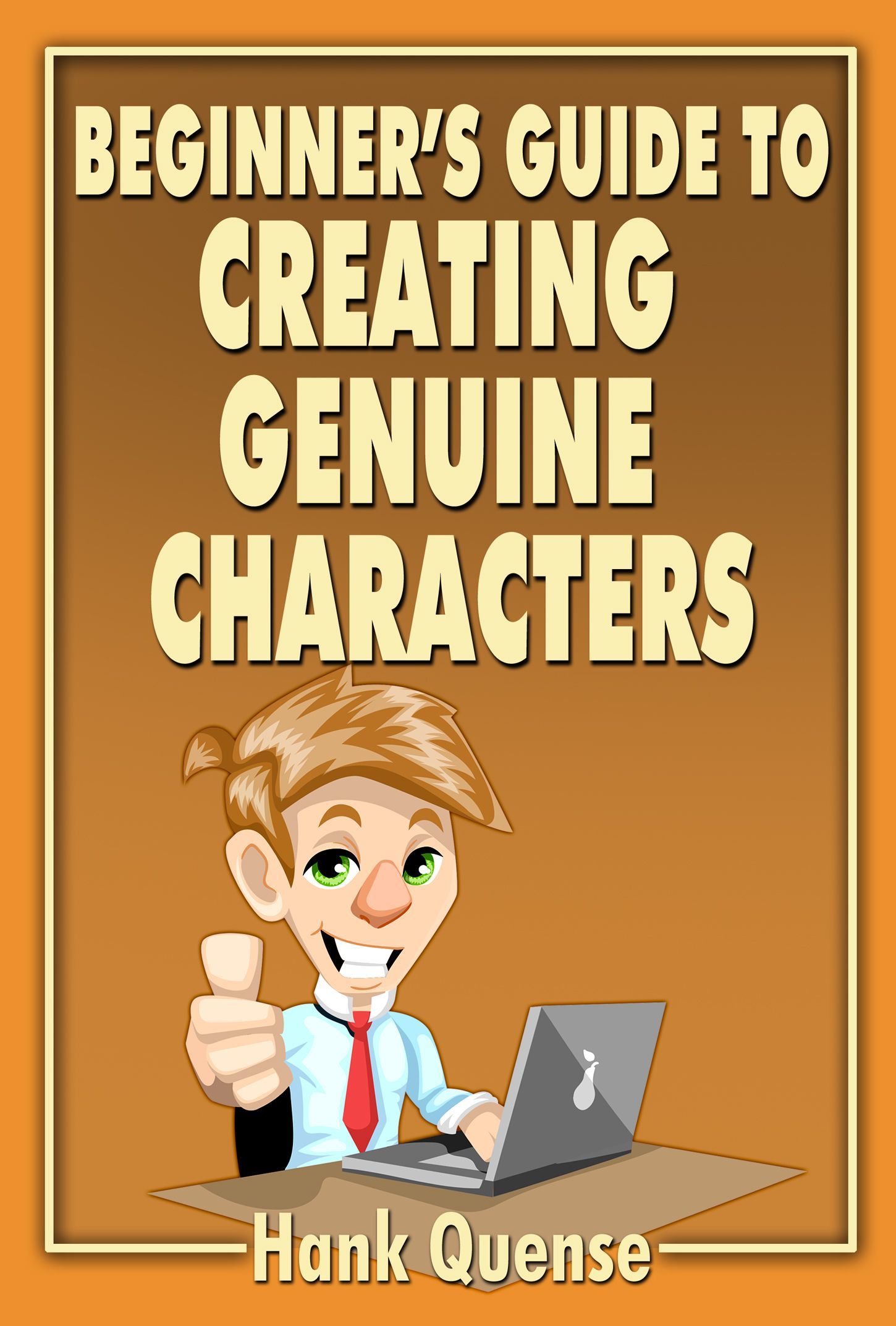 Book cover reading “Beginner’s Guide to Creating Genuine Characters,” with cartoon figure and laptop on orange background