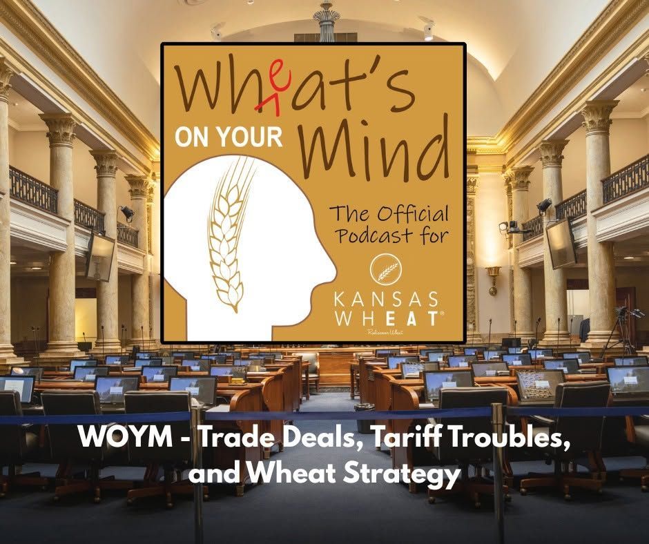 Trade Deals, Tariff Troubles, and Wheat Strategy 
