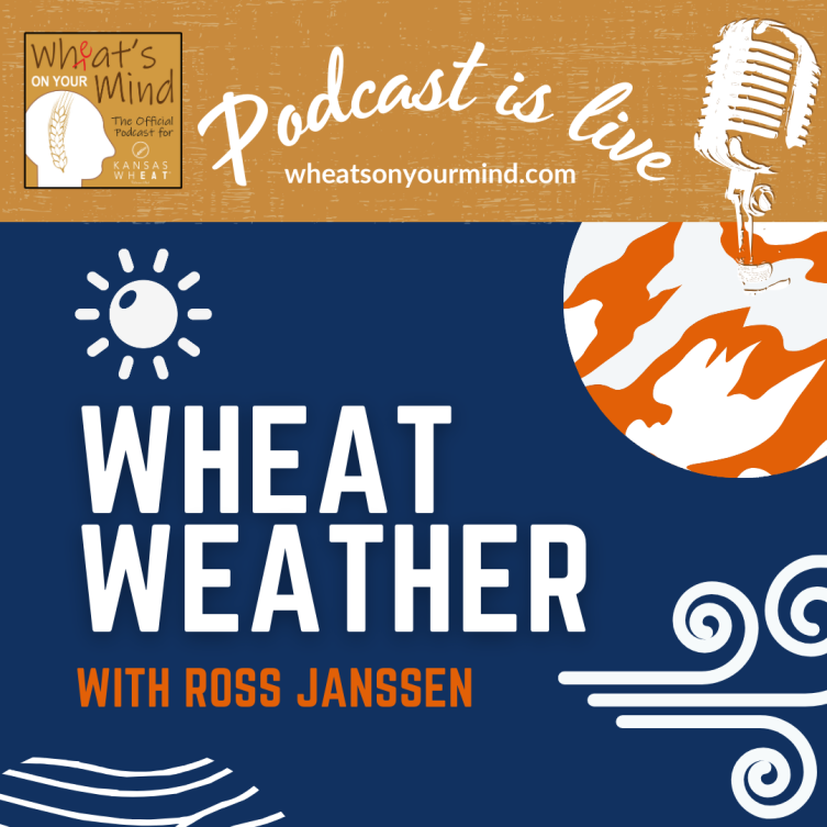 A podcast called wheat weather with ross janssen. 
podcast for kansas wheat agriculture