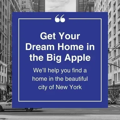 A quote that says get your dream home in the big apple