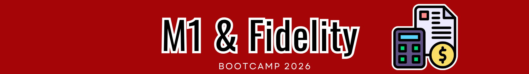 M1 & Fidelity — Boot Camp 2026