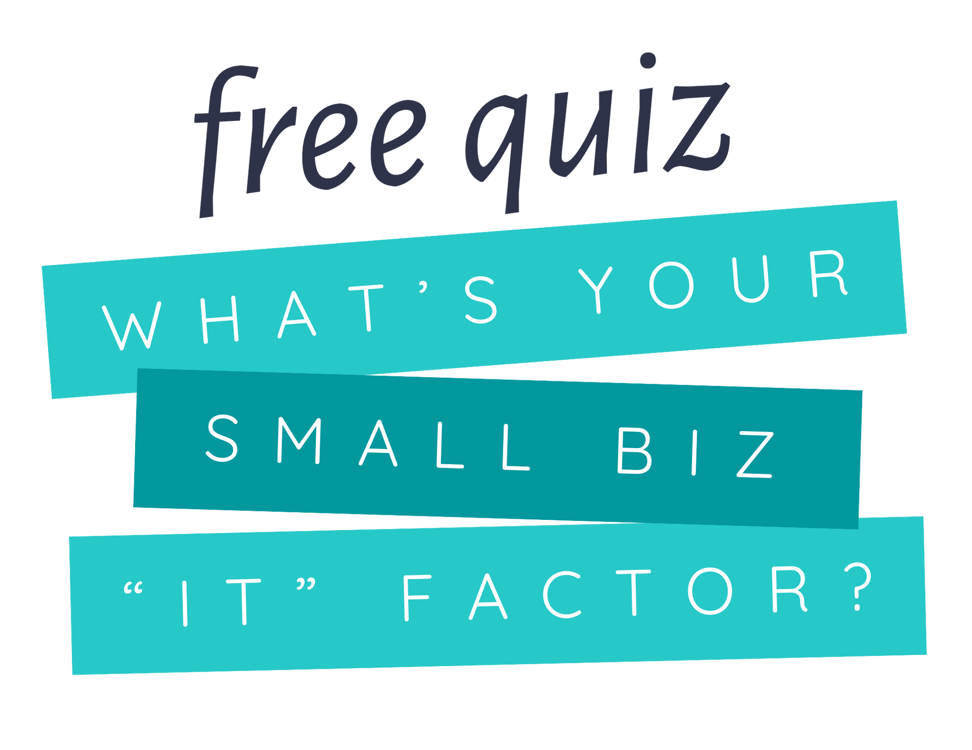 A free quiz what 's your small business 's factor ?