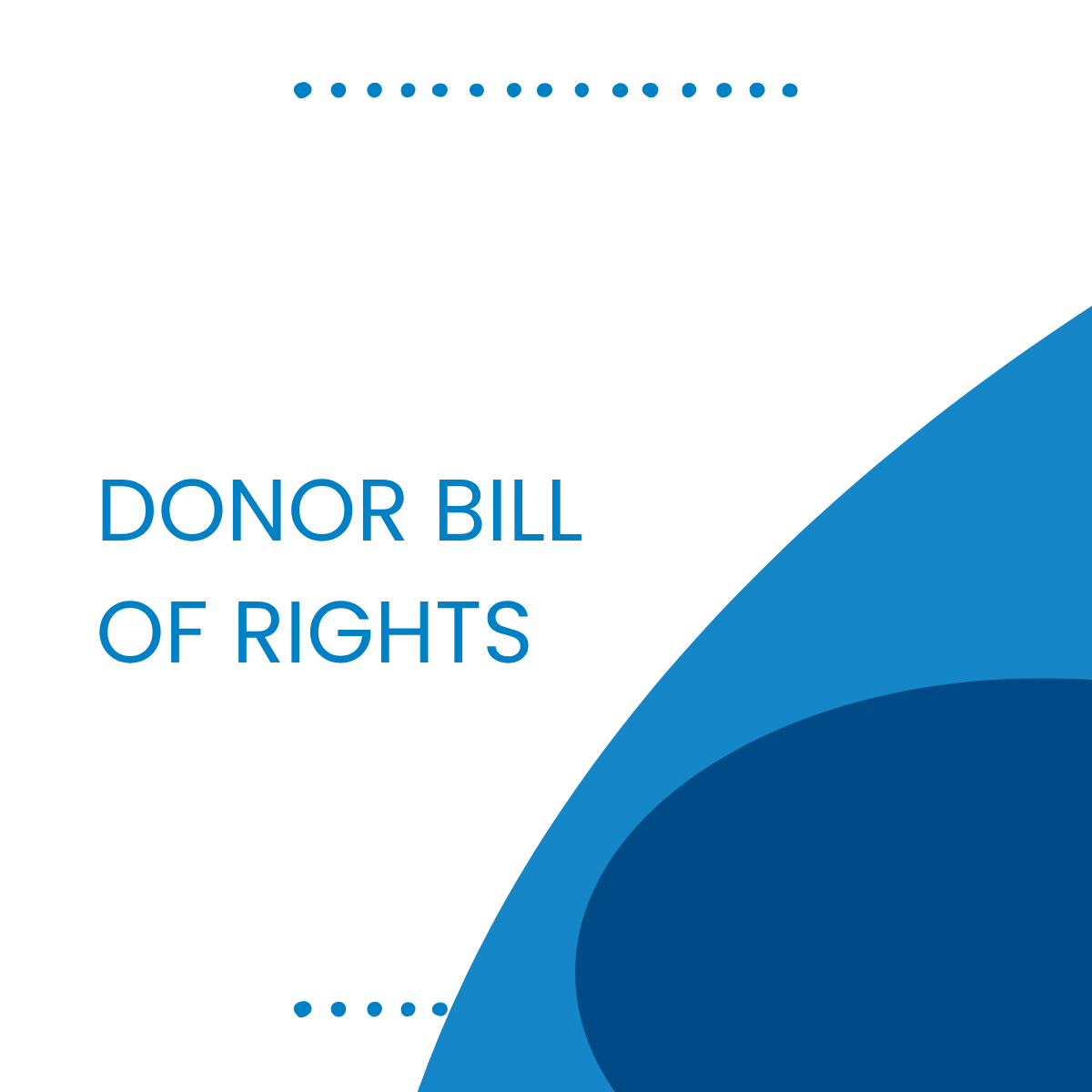 Donor Bill or Rights Donor Bill or Rights