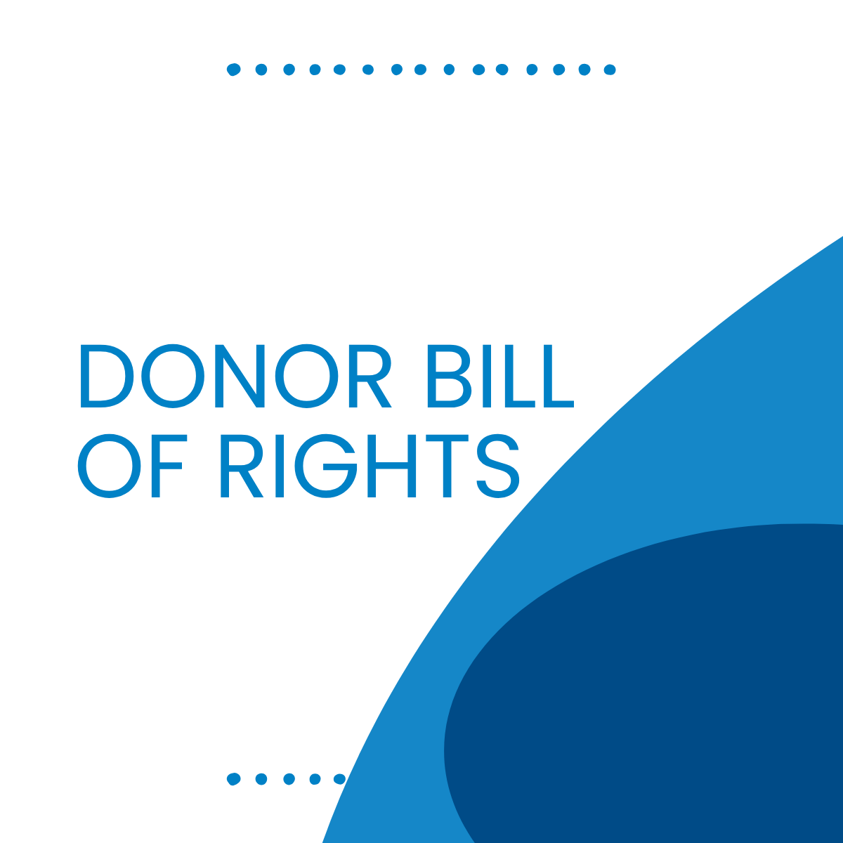 Donor Bill or Rights Donor Bill or Rights