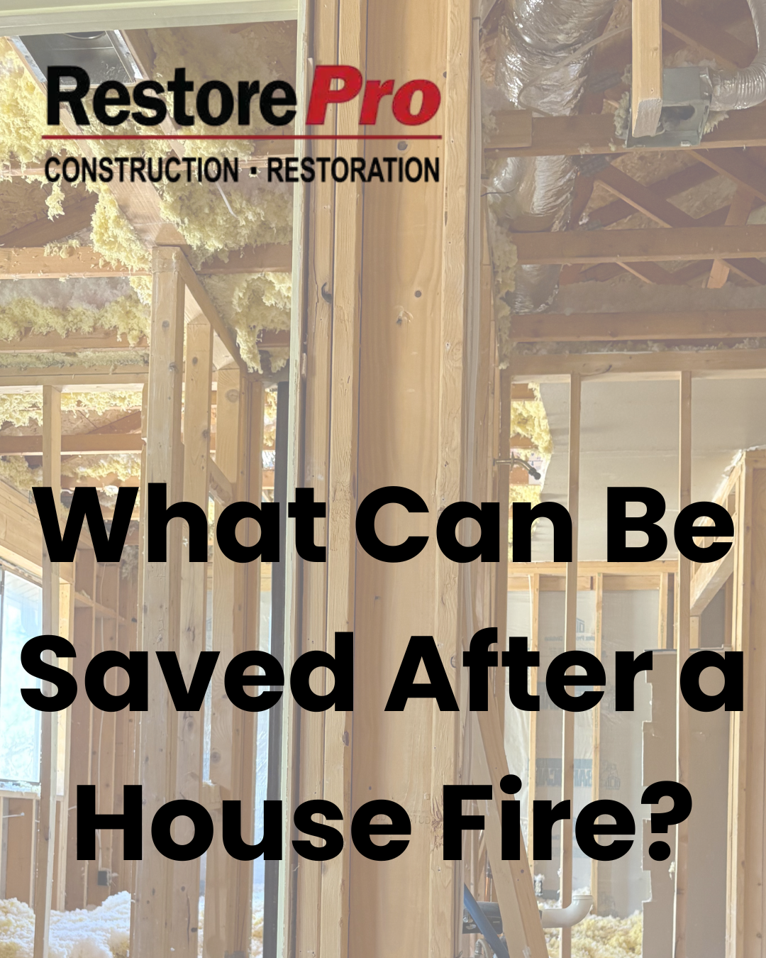 RestorePro logo over a fire-damaged home with text: “What Can Be Saved After a House Fire?”