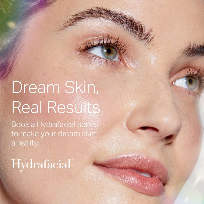 Close-up of a woman’s face with dewy skin and text promoting Hydrafacial: “Dream Skin, Real Results.”