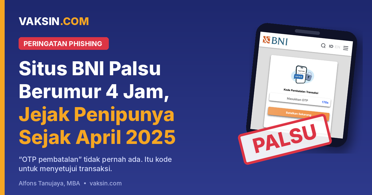 Situs BNI palsu berumur 4 jam meminta OTP pembatalan transaksi, jejak penipunya sejak April 2025