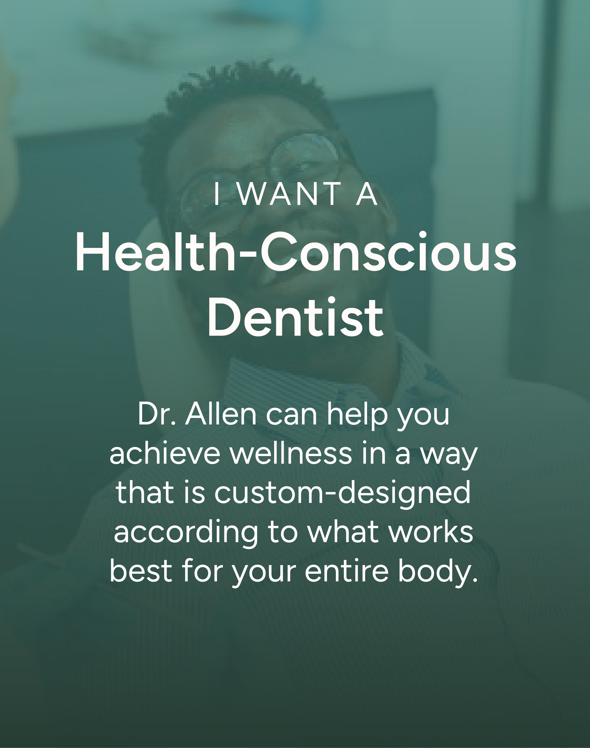 Text overlay promoting a “Health-Conscious Dentist” over a teal-tinted smiling person in an office.